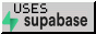 Uses Supabase